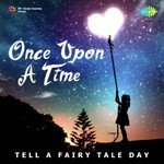 Once Upon A Time - Tell A Fairy Tale Day - Anupama Deshpande Song Download